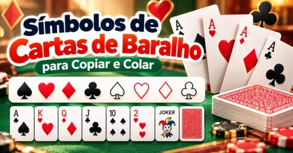 Símbolos de Cartas de Baralho para Copiar e Colar