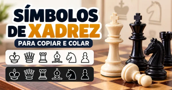 Símbolos de Xadrez para Copiar e Colar